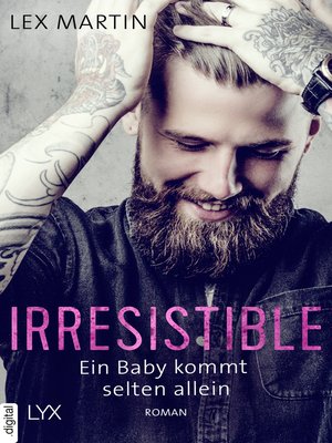 cover image of Irresistible--Ein Baby kommt selten allein